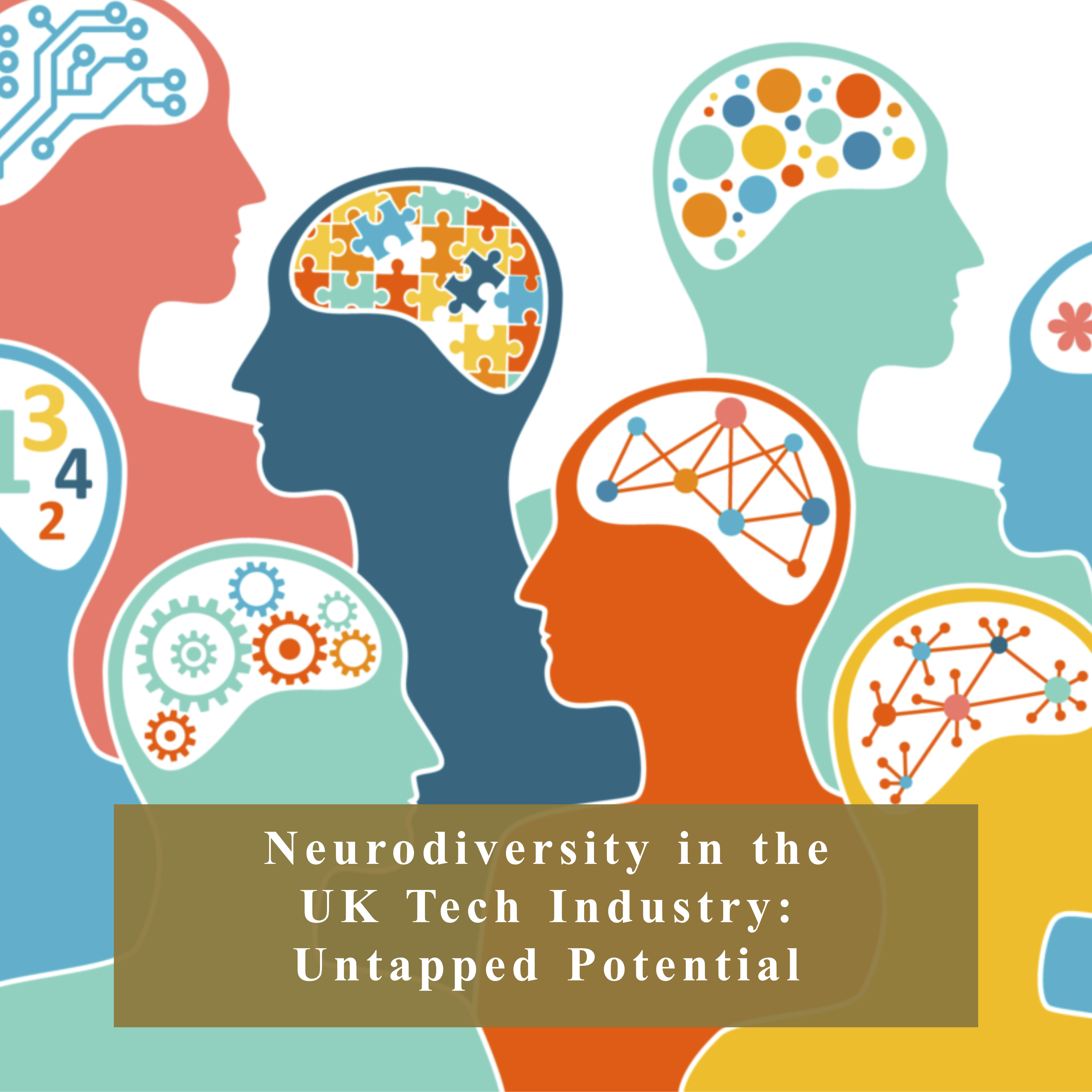 Neurodiversity in the UK Tech Industry: Fostering Inclusion & Untapped Potential